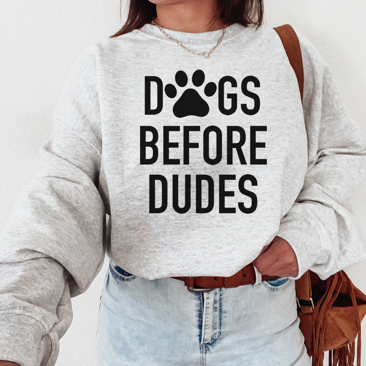 'Dogs Before Dudes' Sweatshirt