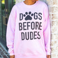 'Dogs Before Dudes' Sweatshirt