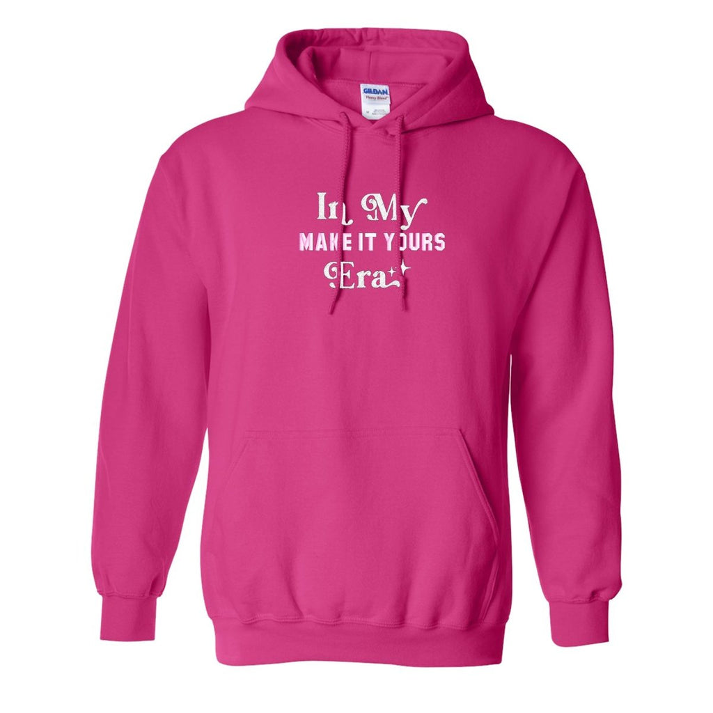 Make It Yours™ 'In My ___ Era' Hoodie