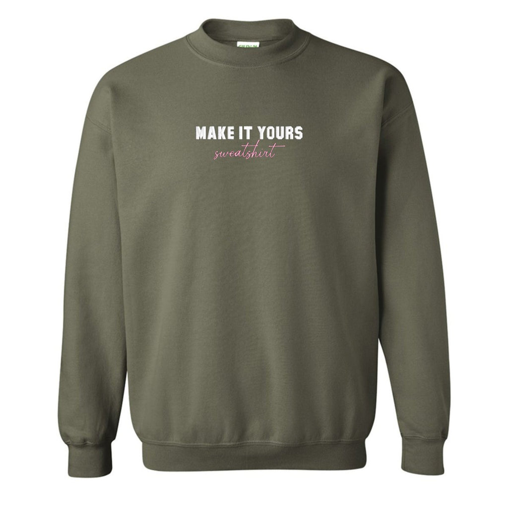 Make It Yours™ 'Sweatshirt' Crewneck Sweatshirt
